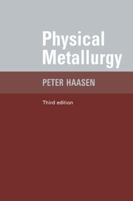 Physical Metallurgy - Peter Haasen; B. L. Mordike