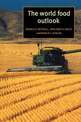 The World Food Outlook - Donald O. Mitchell; Merlinda D. Ingco; Ronald C. Duncan