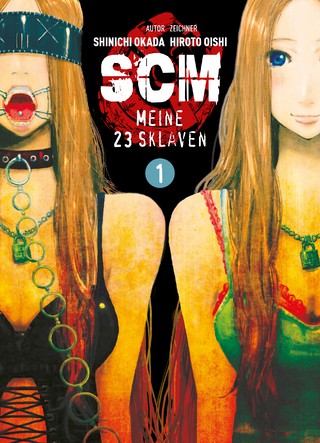 SCM - Meine 23 Sklaven, Band 1 - Shinichi Okada