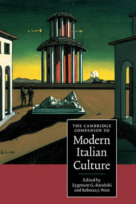 The Cambridge Companion to Modern Italian Culture - Zygmunt G. Baranski; Rebecca J. West