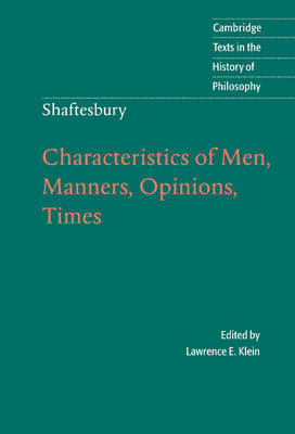Shaftesbury: Characteristics of Men, Manners, Opinions, Times - Lord Shaftesbury; Lawrence E. Klein
