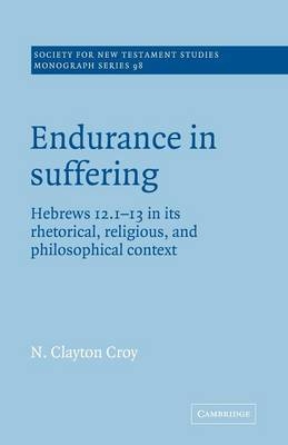 Endurance in Suffering - N. Clayton Croy