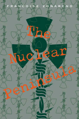 The Nuclear Peninsula - Françoise Zonabend