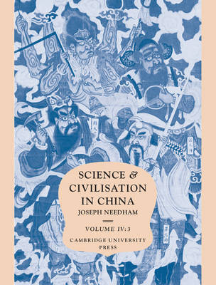 Science and Civilisation in China: Volume 4, Physics and Physical Technology, Part 3, Civil Engineering and Nautics - Joseph Needham