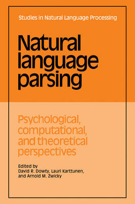 Natural Language Parsing - David R. Dowty; Lauri Karttunen; Arnold M. Zwicky