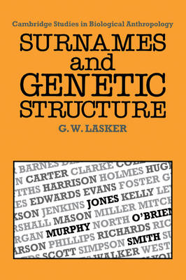 Surnames and Genetic Structure - Gabriel Ward Lasker