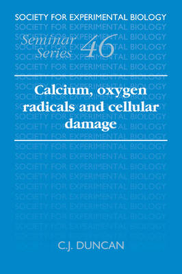 Calcium, Oxygen Radicals and Cellular Damage - C. J. Duncan