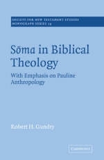 Soma in Biblical Theology - Robert H. Gundry