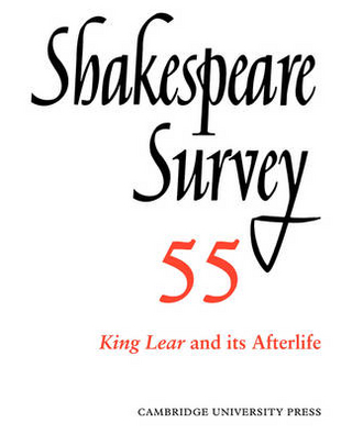 Shakespeare Survey: Volume 55, King Lear and its Afterlife - Peter Holland