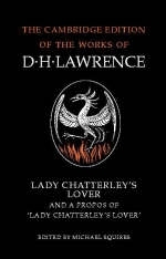 Lady Chatterley's Lover and A Propos of 'Lady Chatterley's Lover' - D. H. Lawrence; Michael Squires