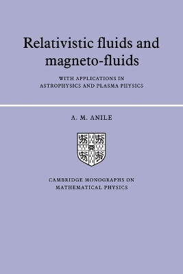 Relativistic Fluids and Magneto-fluids - A. M. Anile