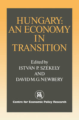 Hungary: An Economy in Transition - Istvan Szekely; David M. G. Newbery