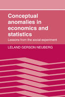 Conceptual Anomalies in Economics and Statistics - Leland Gerson Neuberg