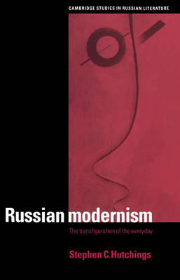 Russian Modernism - Stephen C. Hutchings