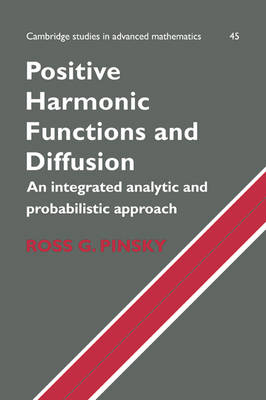 Positive Harmonic Functions and Diffusion - Ross G. Pinsky