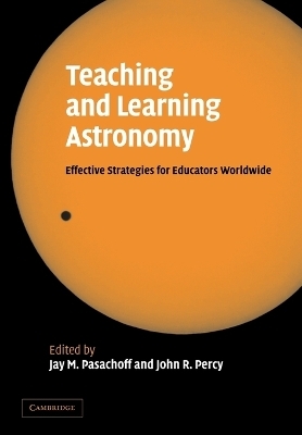 Teaching and Learning Astronomy - Jay Pasachoff; John Percy