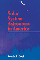 Solar System Astronomy in America - Ronald E. Doel