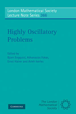 Highly Oscillatory Problems - Bjorn Engquist; Athanasios Fokas; Ernst Hairer; Arieh Iserles