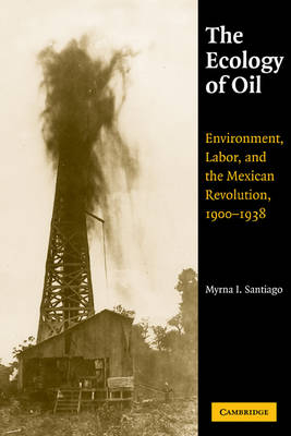 The Ecology of Oil - Myrna I. Santiago