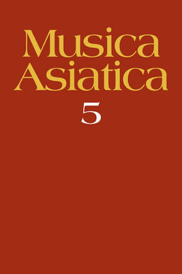 Musica Asiatica: Volume 5 - Richard Widdess