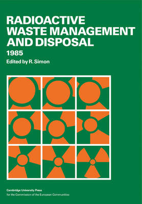 Radioactive Waste Management and Disposal 1985 - R. Simon