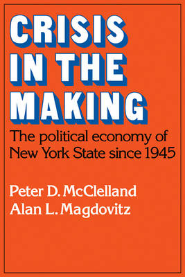 Crisis in the Making - Peter D. McClelland; Alan L. Magdovitz