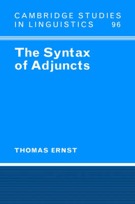 The Syntax of Adjuncts - Thomas Ernst