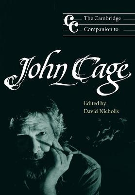 The Cambridge Companion to John Cage - David Nicholls