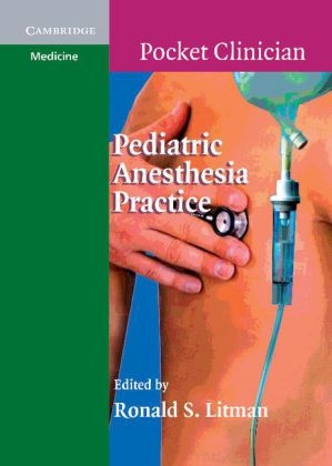Pediatric Anesthesia Practice - Ronald Litman