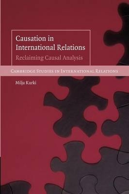 Causation in International Relations - Milja Kurki