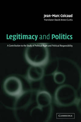 Legitimacy and Politics - Jean-Marc Coicaud