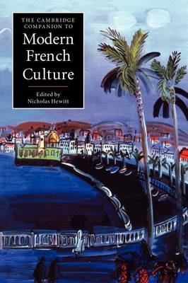 The Cambridge Companion to Modern French Culture - Nicholas Hewitt