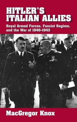Hitler's Italian Allies - Macgregor Knox