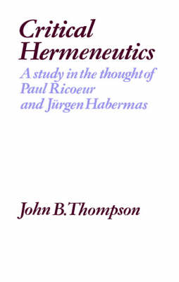 Critical Hermeneutics - John B. Thompson