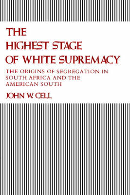The Highest Stage of White Supremacy - John Whitson Cell