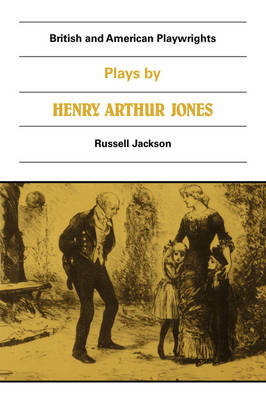 Plays by Henry Arthur Jones - Henry Arthur Jones; Russell Jackson
