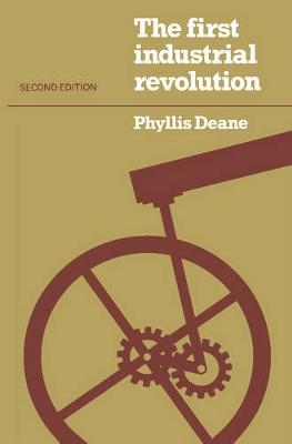 The First Industrial Revolution - P. M. Deane