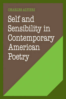 Self and Sensibility in Contemporary American Poetry - Charles Altieri