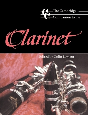 The Cambridge Companion to the Clarinet - Colin Lawson