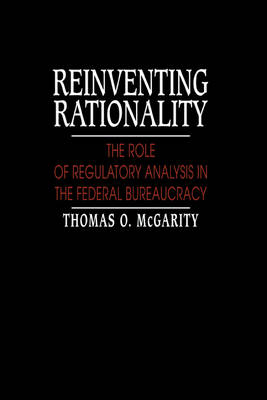 Reinventing Rationality - Thomas O. McGarity