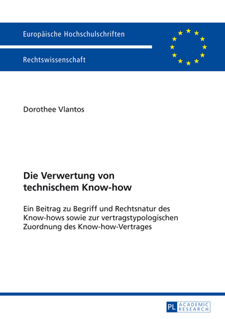 Die Verwertung von technischem Know-how - Dorothee Vlantos
