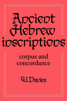 Ancient Hebrew Inscriptions: Volume 1 - G. I. Davies