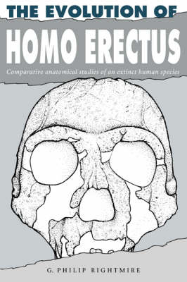 The Evolution of Homo Erectus - G. Philip Rightmire