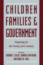 Children, Families, and Government - Edward F. Zigler; Sharon Lynn Kagan; Nancy W. Hall