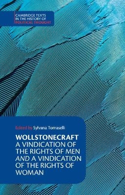 Wollstonecraft: A Vindication of the Rights of Men and a Vindication of the Rights of Woman and Hints - Mary Wollstonecraft; Sylvana Tomaselli