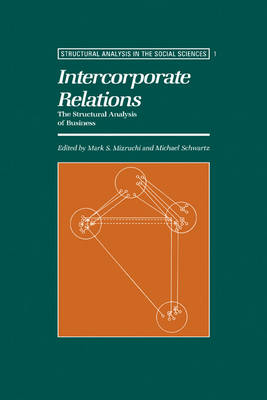 Intercorporate Relations - Mark S. Mizruchi; Michael Schwartz