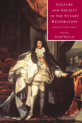 Culture and Society in the Stuart Restoration - Gerald MacLean