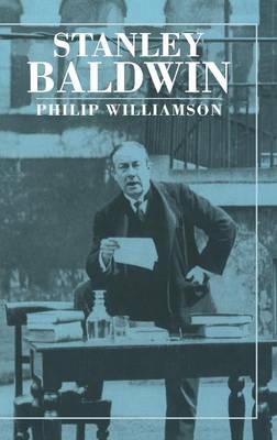 Stanley Baldwin - Philip Williamson
