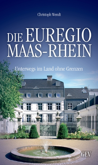 Die Euregio Maas-Rhein - Christoph Wendt