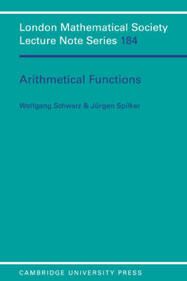 Arithmetical Functions - Wolfgang Schwarz; Jürgen Spilker